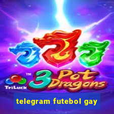 telegram futebol gay